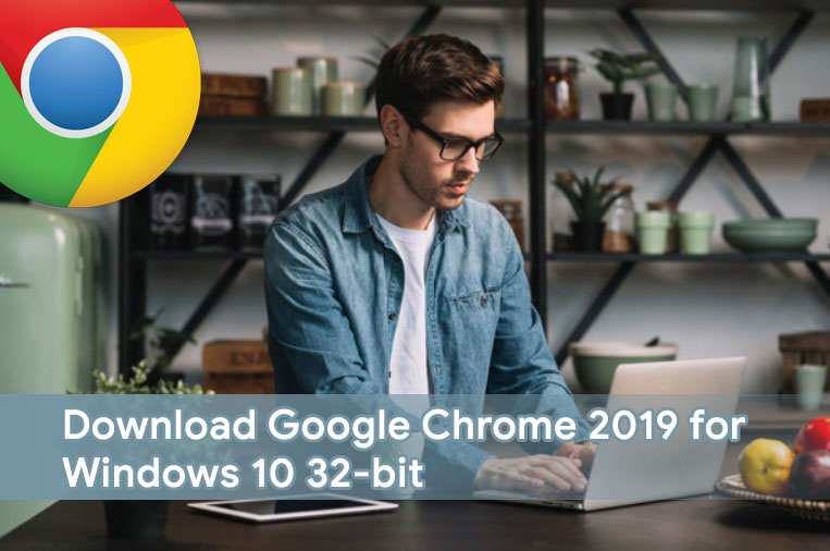 chrome 32 bit download windows 10